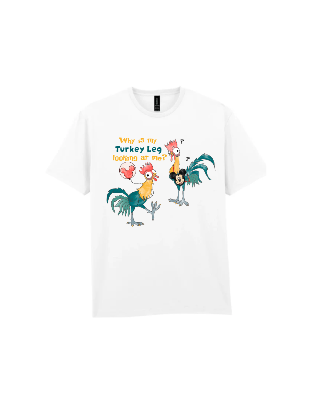 Why Is My Turkey Leg Looking At Me? Tee
